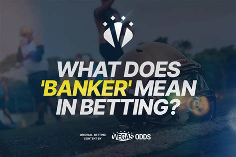 What does banker mean in betting